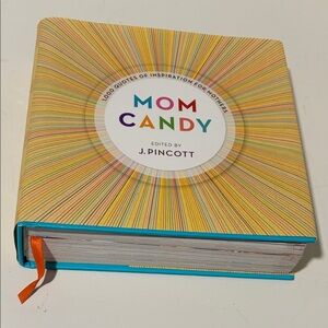 Mom candy.
1000 quotes of inspiration for mothers